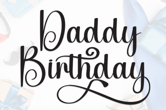 Daddy Birthday Font for Editorial Design